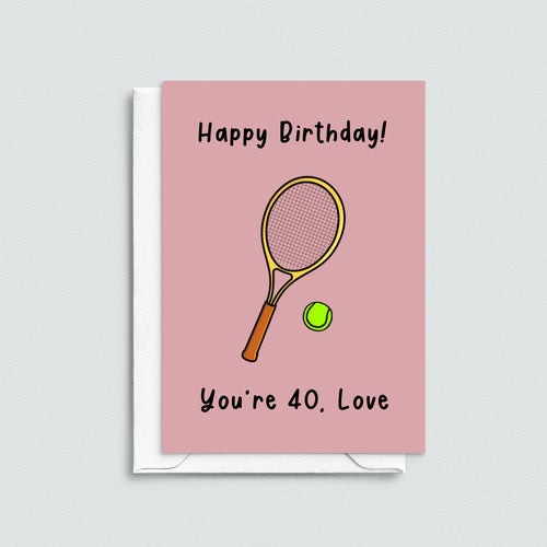 Funny Tennis 40th Birthday Card - Of Life & Lemons®