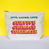 Anti 'Live, Laugh, Love' Cosmetic Bag