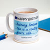 Custom Birthday Mug: Add a name and age for a playful twist on a reality cheque.