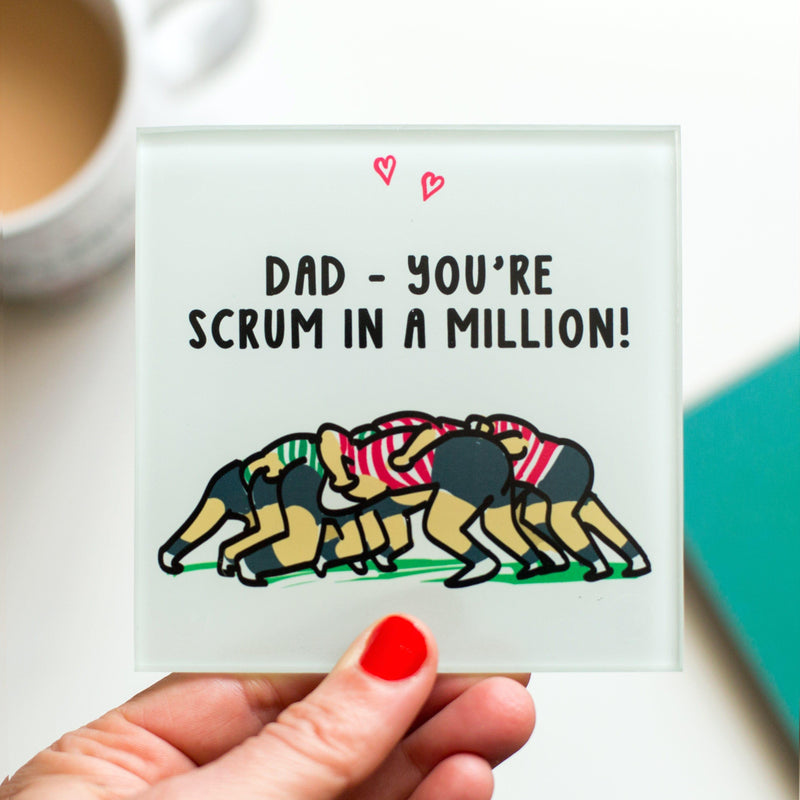 coaster with the words 'Dad You're Scrum In a Million'
