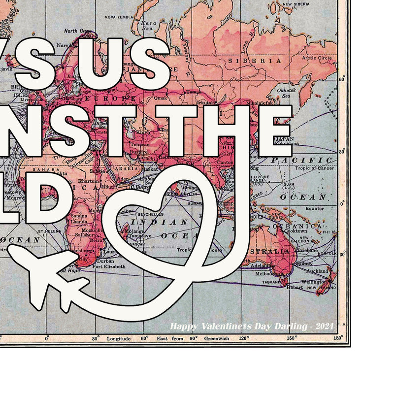 Bold world map print with 'It's Us Against The World' quote