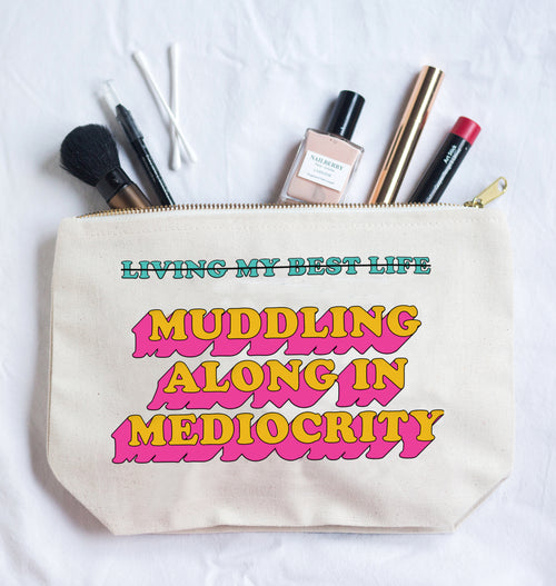 Funny cosmetic bag with a funny play on the 'Living My Best Life' clichŽ