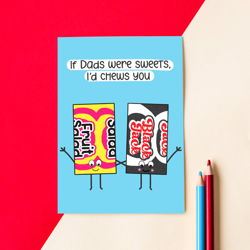 Card for Dad featuring illustrations of chew sweets and a funny pun
