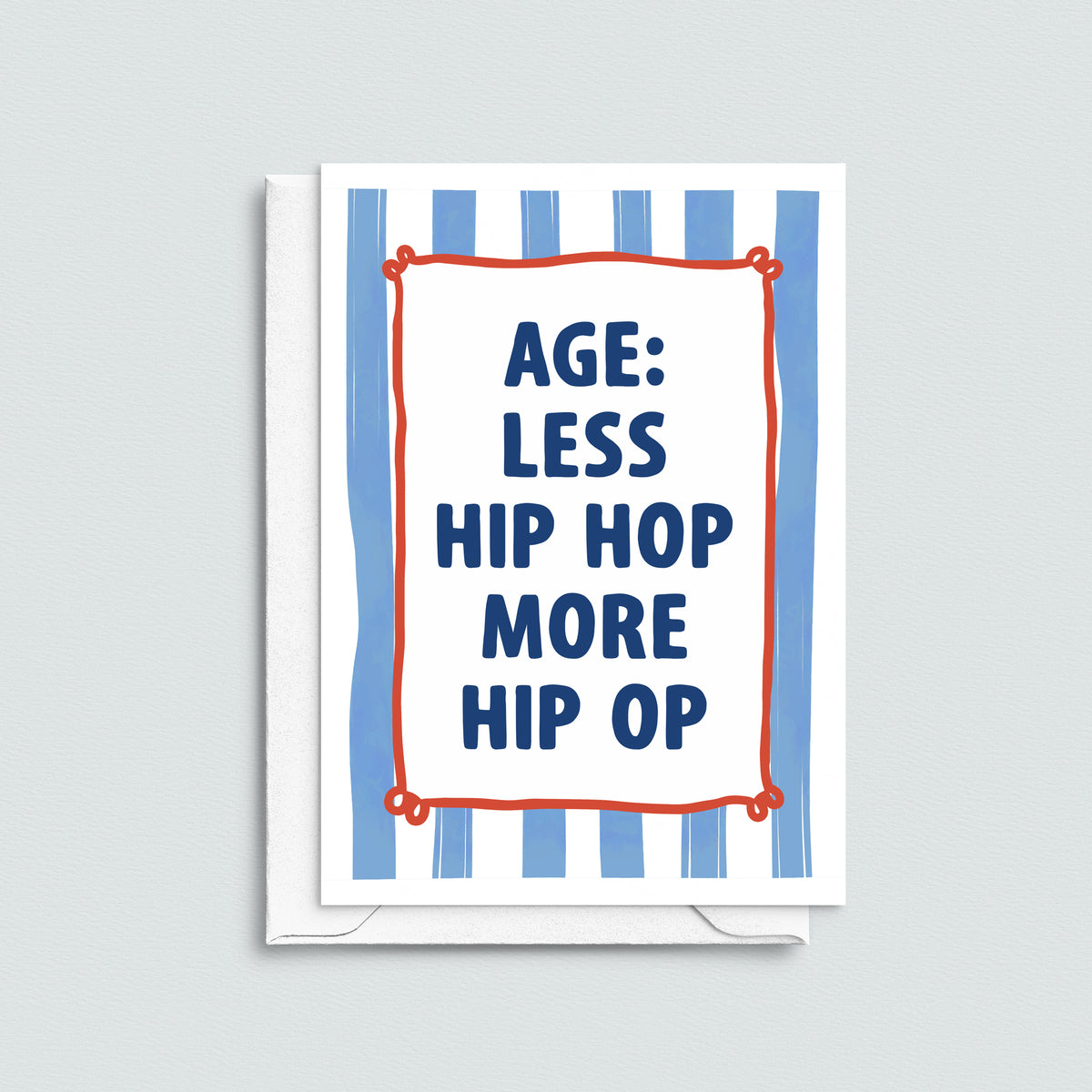 Funny Birthday Card 'Less Hip Hop, More Hip Op' - Of Life & Lemons®