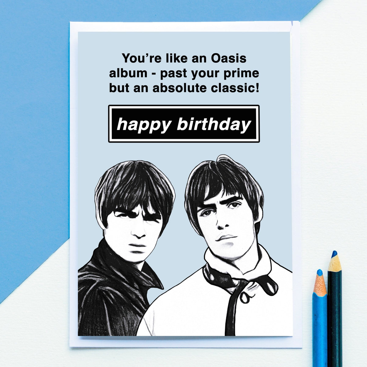 Funny Oasis Birthday Card - Of Life & Lemons®