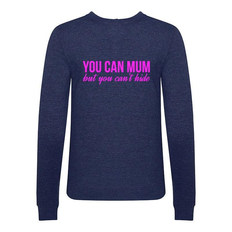 'You Can't Hide' Sweatshirt For Mum - Of Life & Lemons®
