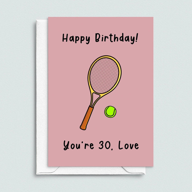Funny Tennis 30th Birthday Card