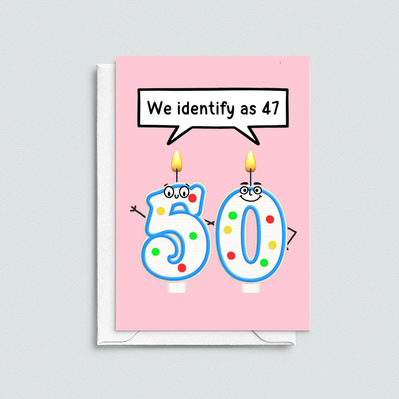 'Identify as 47' Funny 50th Birthday Card