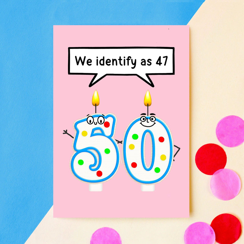 'Identify as 47' Funny 50th Birthday Card