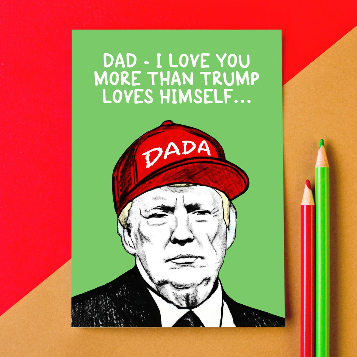 a funny donald trump father's day with an illustration of trump and a funny statement