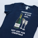 'Prosecco Is For Life' Ladies Christmas T-Shirt - Of Life & Lemons®