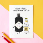 'Thick and Gin' Friendship Card - Of Life & Lemons®