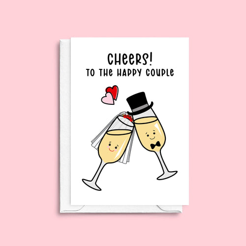 'Cheers To The Happy Couple' Wedding Card