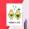 Funny Avocado Card for Friend