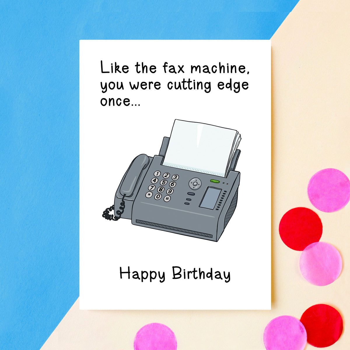 Birthday card with a fax machine illustration and humorous text on a blue and beige background with colorful dots.