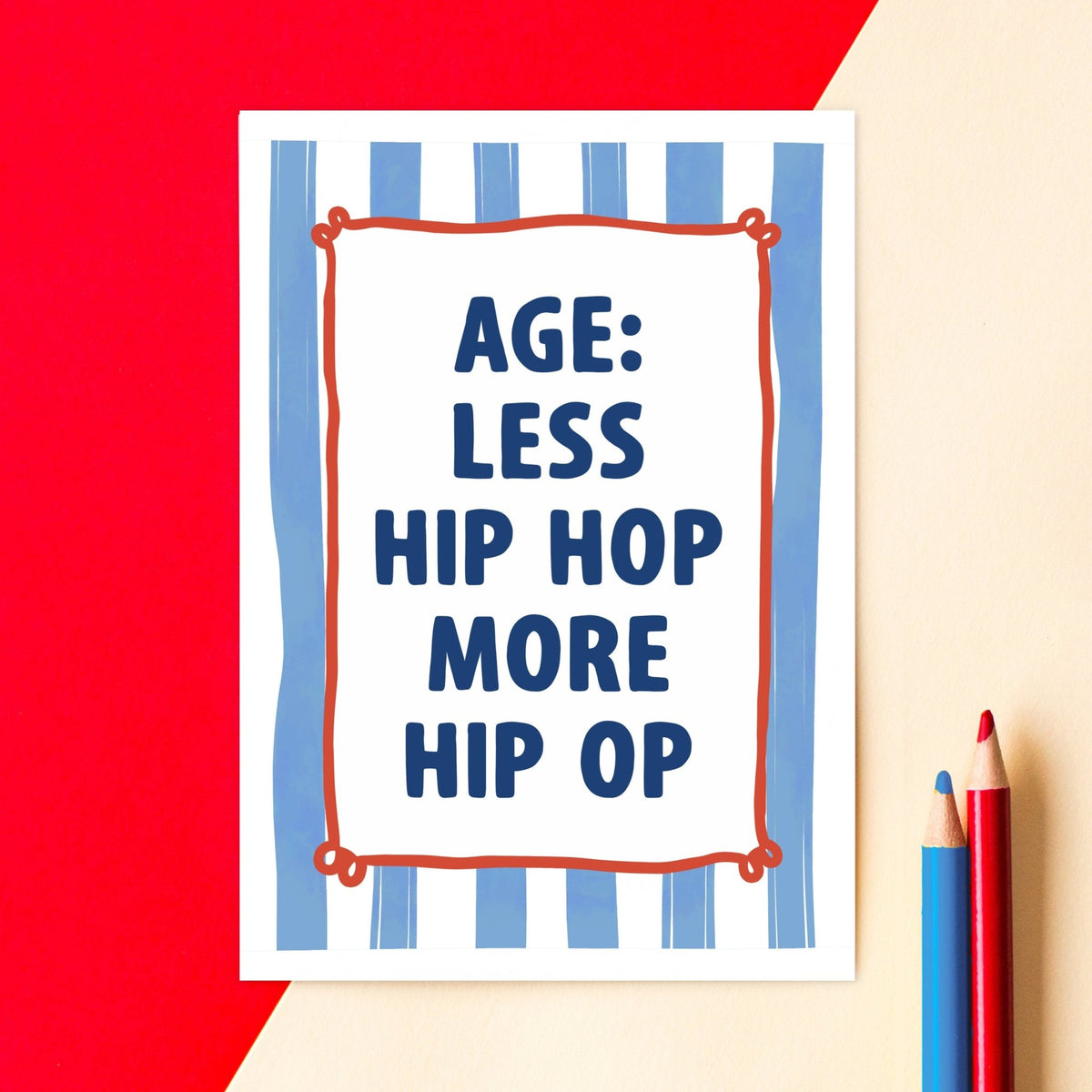 Funny Birthday Card 'Less Hip Hop, More Hip Op' - Of Life & Lemons®