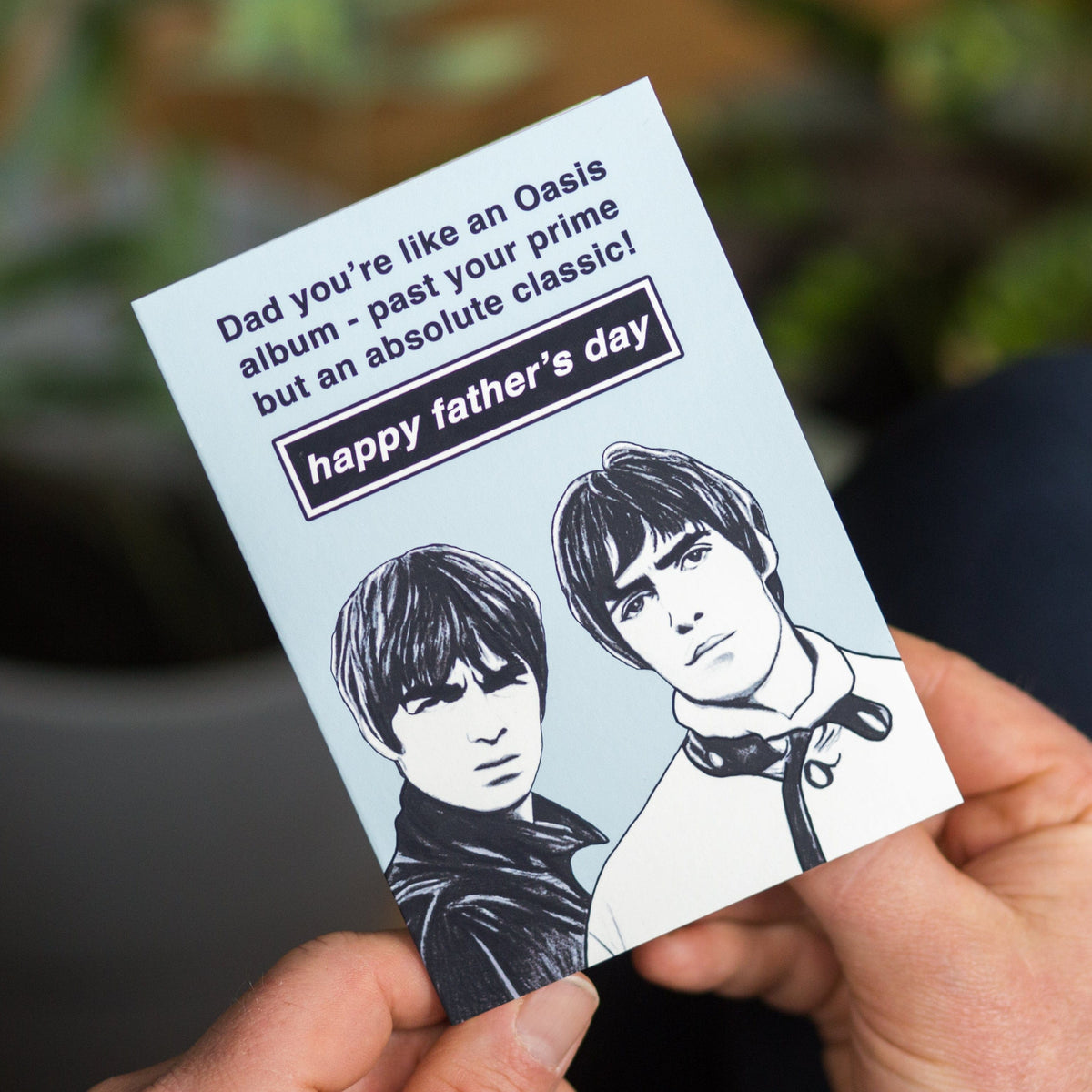 a funny oasis themed father's day card featuring an illustration of Liam and Noel Gallagher