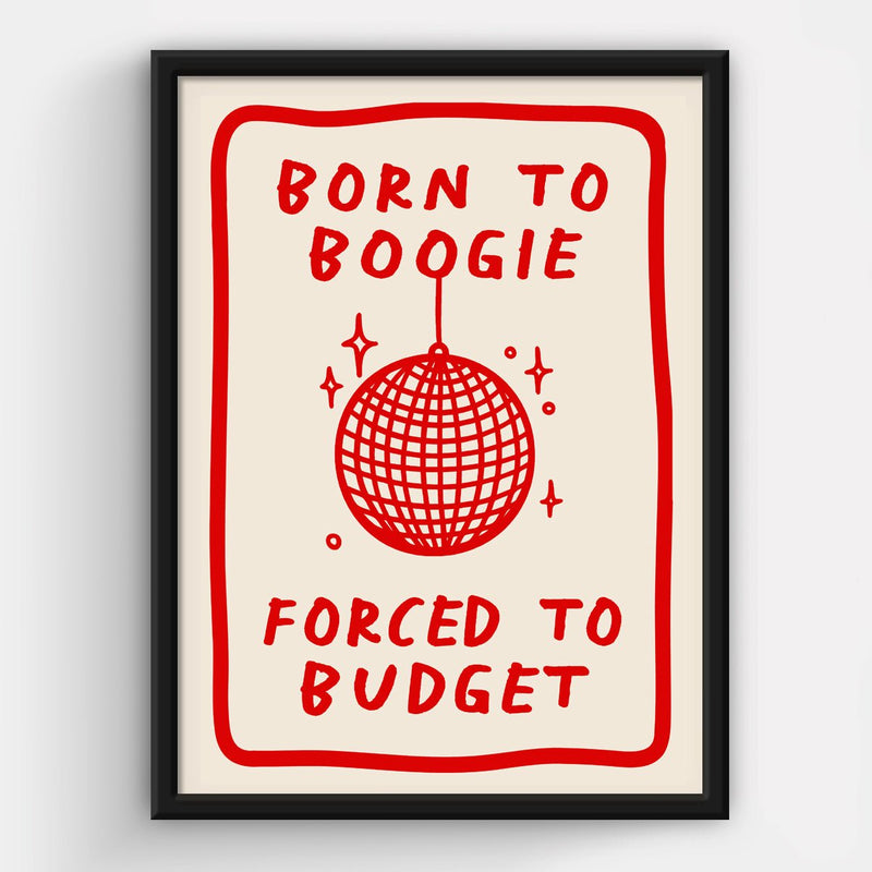 'Born To Boogie' Print - Of Life & Lemons®