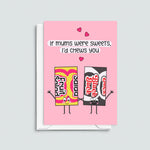 'I'd Chews You' Funny Mother's Day Card