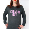 'Odd Mum Out' Sweatshirt - Of Life & Lemons®