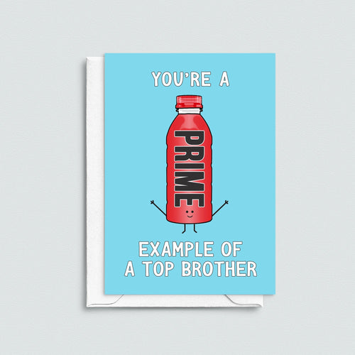 Funny Prime Hydration Card for Brother - Of Life & Lemons®