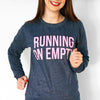 'Running on Empty' Ladies Sweatshirt - Of Life & Lemons®