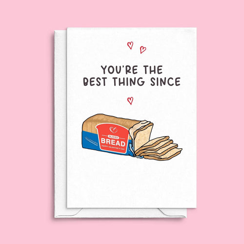 'Best Thing Since Sliced Bread' Valentine's Card - Of Life & Lemons®