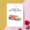 'Best Thing Since Sliced Bread' Valentine's Card