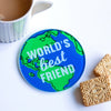 'World's Best Friend' Coaster Coaster Of Life & Lemons® 