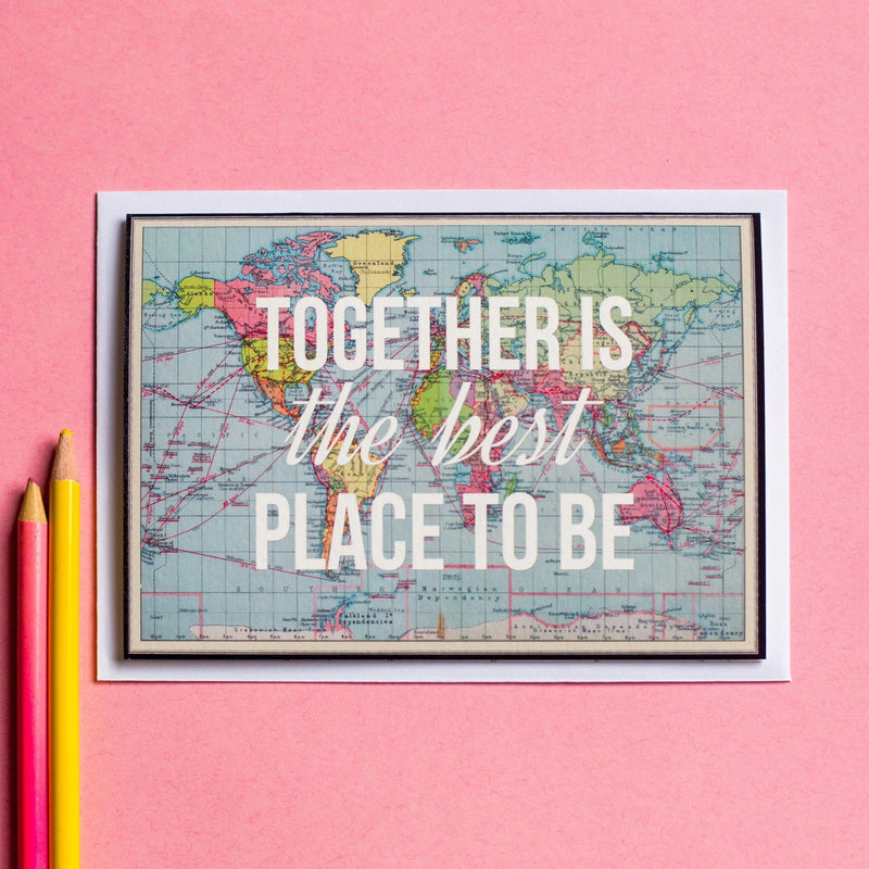 'Together Is The Best Place To Be' World Map Valentine's Card Cards for your Other Half Of Life & Lemons 