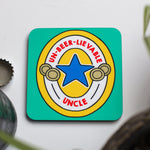 Funny Beer Mat Style Coaster for Uncle Coaster Of Life & Lemons® 