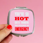 Funny 'You're So Hot' Compact Mirror Compact Mirror Of Life & Lemons® 