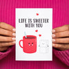 'Life Is Sweeter With You' Card Valentine's Card Of Life & Lemons 