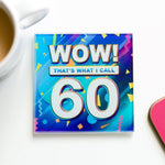 'Wow! That's What I Call..' 60th Birthday Coaster