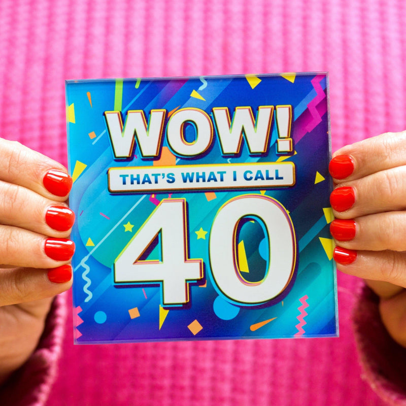 'Wow! That's What I Call..' 40th Birthday Coaster