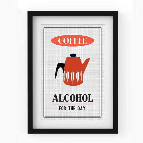 'Coffee, Alcohol for the Day' Print General Prints Of Life & Lemons 