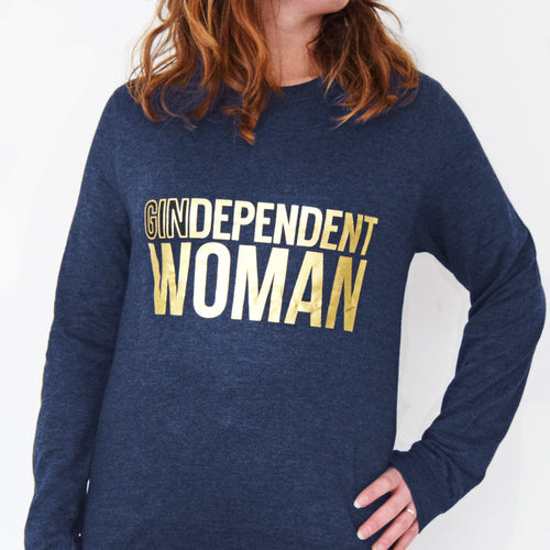'Gindependent Woman' Women's Sweatshirt Sweatshirt Of Life & Lemons 