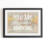 'You Are My Greatest Adventure' Print Map Prints Of Life & Lemons 