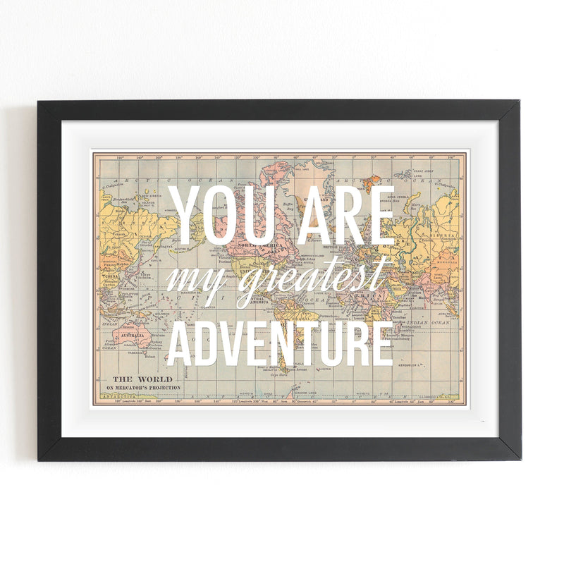 'You Are My Greatest Adventure' Print Map Prints Of Life & Lemons 