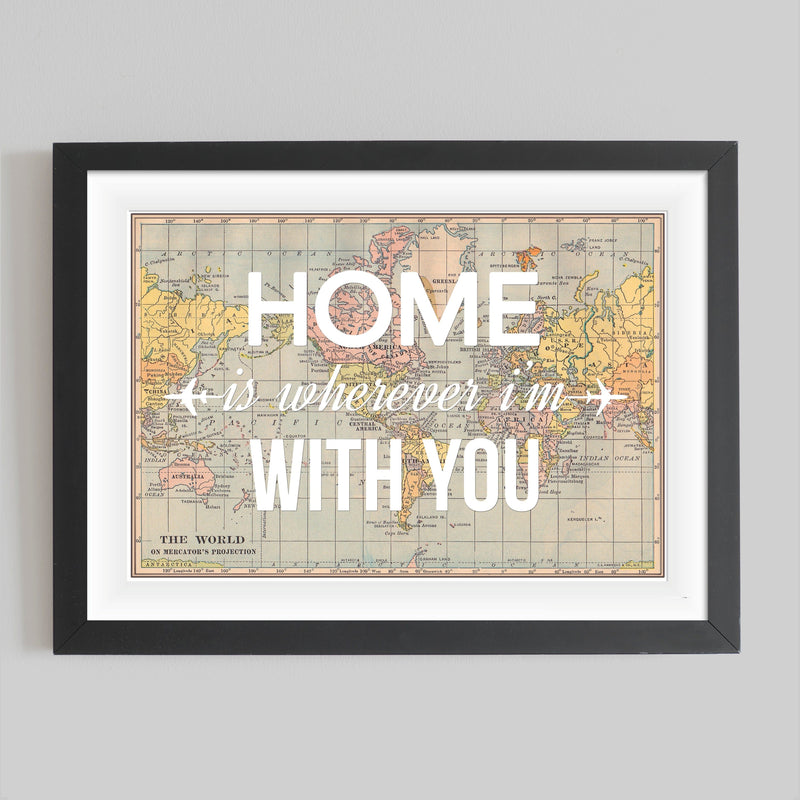 'Home Is Wherever I'm With You' Personalised Map Print Map Prints Of Life & Lemons 