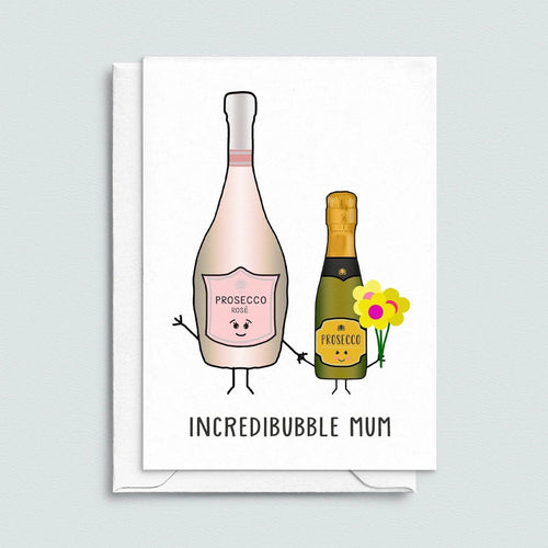'Incredibubble Mum' Prosecco Card for Mum Cards for Mum Of Life & Lemons 