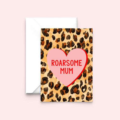 'Roarsome Mum' Leopard Print Card for Mum Cards for Mum Of Life & Lemons 
