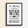 'A Meal Without Wine' Print General Prints Of Life & Lemons 