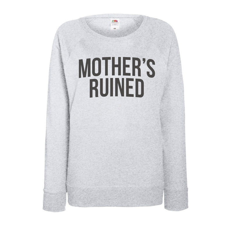 'Mother's Ruined' Grey Sweatshirt Sweatshirt Of Life & Lemons 