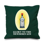 'Glory To The Newborn Gin' Christmas Cushion Cushion Of Life & Lemons® 