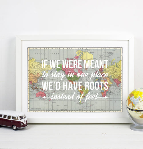 'If We Were Meant To Stay In One Place' Personalised Map Print Map Prints Of Life & Lemons 