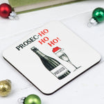 'Prosec-HoHoHo' Christmas Coaster Coaster Of Life & Lemons® 