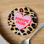 'Roarsome Friend' Glass Coaster Coaster Of Life & Lemons® 
