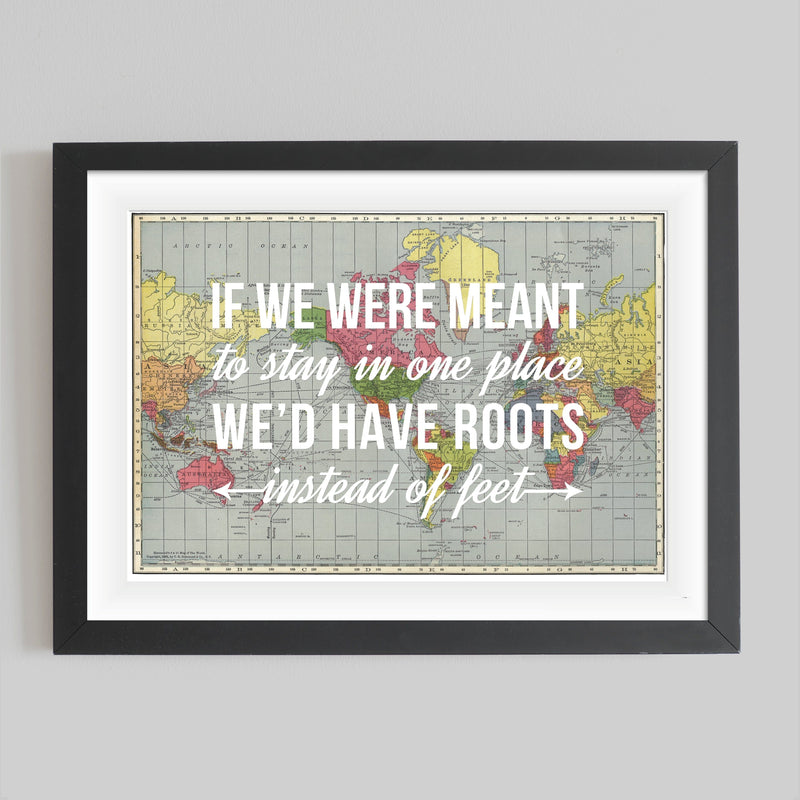 'If We Were Meant To Stay In One Place' Personalised Map Print Map Prints Of Life & Lemons 