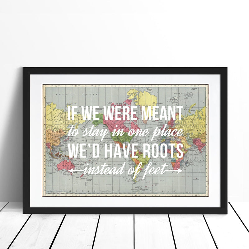 'If We Were Meant To Stay In One Place' Personalised Map Print Map Prints Of Life & Lemons 